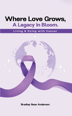 Where Love Grows: A Legacy in Bloom B0DYG87LN8 Book Cover