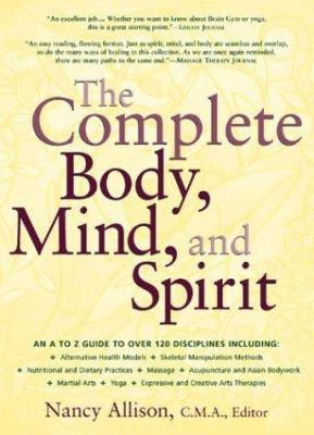The Complete Body, Mind, and Spirit 0658007041 Book Cover