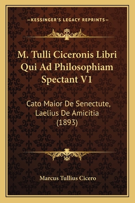 M. Tulli Ciceronis Libri Qui Ad Philosophiam Sp... [Latin] 1165468182 Book Cover