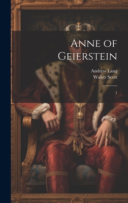 Anne of Geierstein: 1 1020942576 Book Cover