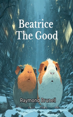Beatrice the Good B0GTWQ9X92 Book Cover
