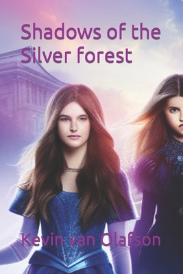 Shadows of the Silver forest B0CFZC7LS7 Book Cover