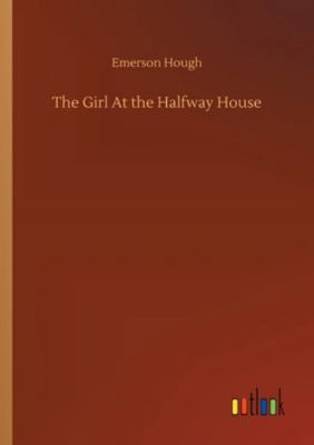 The Girl At the Halfway House 375230829X Book Cover