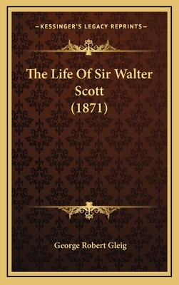 The Life Of Sir Walter Scott (1871) 1165706725 Book Cover