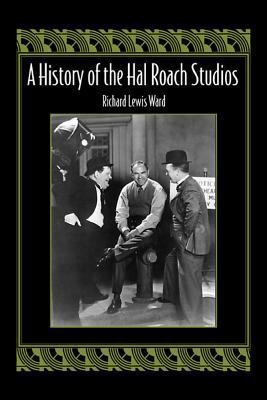 A History of the Hal Roach Studios 080932637X Book Cover