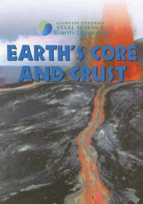 Earth's Core and Crust 0836878736 Book Cover