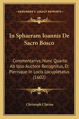 In Sphaeram Ioannis De Sacro Bosco: Commentariv... [Latin] 1166212254 Book Cover