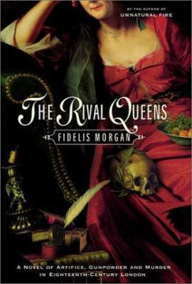 The Rival Queens: A Novel of Artifice, Gunpowde... 0688176844 Book Cover