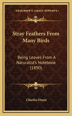 Stray Feathers from Many Birds: Being Leaves fr... 1164296140 Book Cover