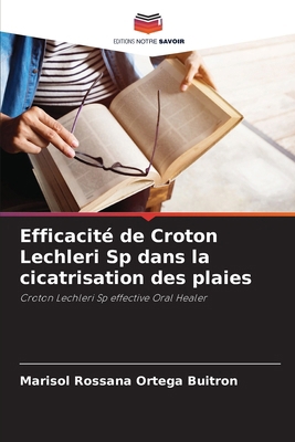 Efficacité de Croton Lechleri Sp dans la cicatr... [French] 6207253000 Book Cover