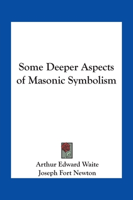 Some Deeper Aspects of Masonic Symbolism 141791565X Book Cover