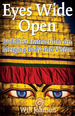 Eyes Wide Open: Buddhist Instructions on Mergin... 159477000X Book Cover