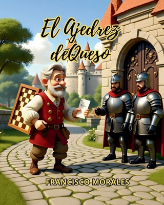 El ajedrez de queso [Spanish] 6072955096 Book Cover
