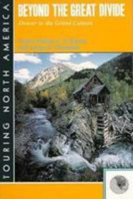 Beyond the Great Divide: Denver to the Grand Canyon (Touring North America)