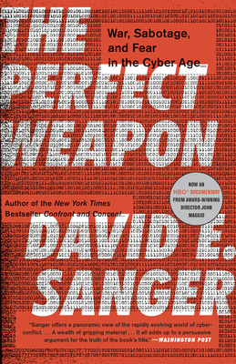 The Perfect Weapon: War, Sabotage, and Fear in ... 0451497902 Book Cover