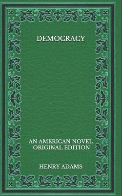 Democracy: an American novel - Original Edition            Book Cover