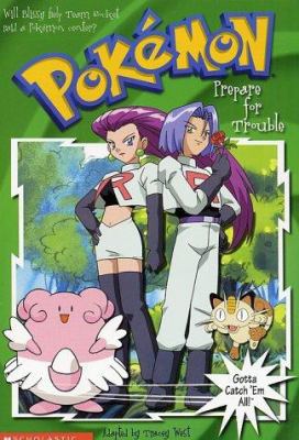 Prepare for Trouble (Pokémon Chapter Book #19) 0439220335 Book Cover