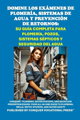 Domine los Exámenes de Plomería, Sistemas de Ag... [Spanish] B0F1LJ84V2 Book Cover