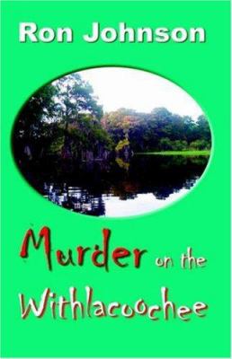 Murder on the Withlacoochee 0741429373 Book Cover