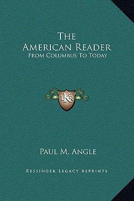 The American Reader: From Columbus To Today 1169370039 Book Cover