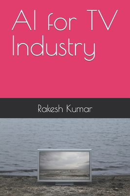 AI for TV Industry B0CZQ68T4D Book Cover