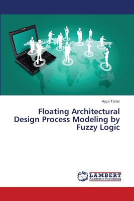 Floating Architectural Design Process Modeling ... 3659410993 Book Cover