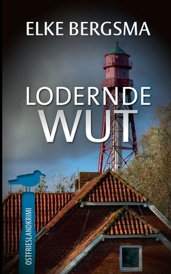 Lodernde Wut: Ostfrieslandkrimi [German] 3695711124 Book Cover