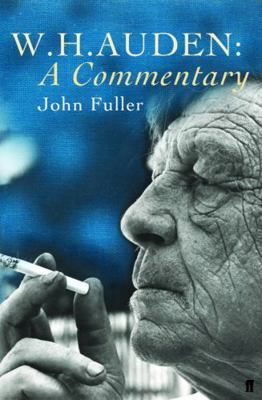 W.H. Auden: A Commentary 0571192726 Book Cover