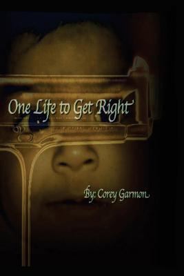 One Life to Get Right: (Internal Struggle) 0615969518 Book Cover