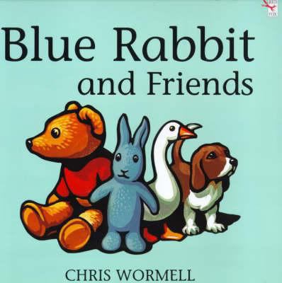 Blue Rabbit and Friends 0099266865 Book Cover