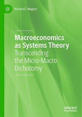 Macroeconomics as Systems Theory: Transcending ... 3030444643 Book Cover