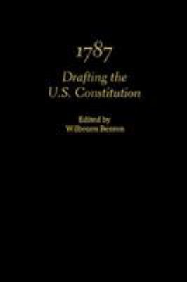 1787: Drafting the U.S. Constitution 0890962170 Book Cover