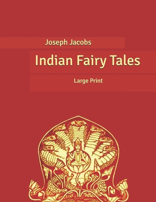 Indian Fairy Tales: Large Print B085KR63ZQ Book Cover