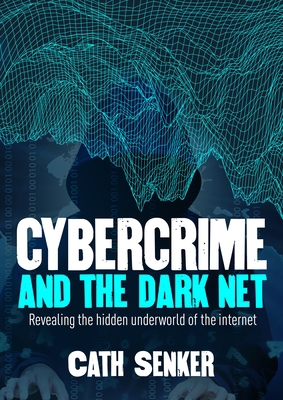 Cybercrime and the Dark Net 1784284572 Book Cover