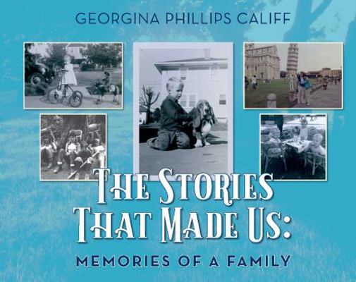 Stories That Made Us : Memories of a Family