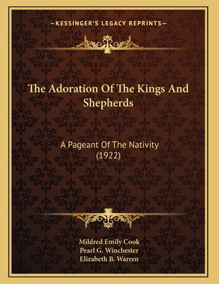 The Adoration Of The Kings And Shepherds: A Pag... 1167157362 Book Cover