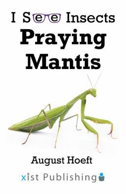 Praying Mantis (I See Insects) 1532428707 Book Cover