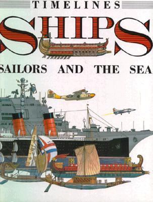 Ships: Sailors and the Sea (Timelines Series) 0531152863 Book Cover