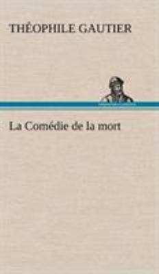 La Comédie de la mort [French] 3849143031 Book Cover