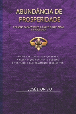 Abundância de Prosperidade: 7 Passos Para Viver... [Portuguese] B0BHMRQNKD Book Cover