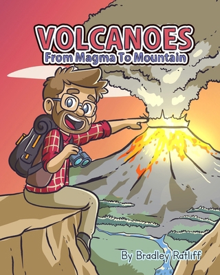 Volcanoes From Magma To Mountain B0FBRXR5K2 Book Cover