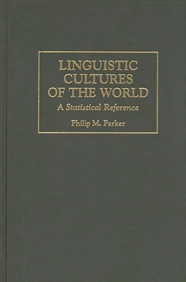 Linguistic Cultures of the World: A Statistical... 031329769X Book Cover