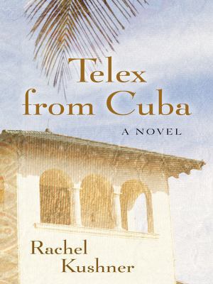 Telex from Cuba [Large Print] 1410413918 Book Cover