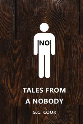 Tales from a Nobody 1545363978 Book Cover