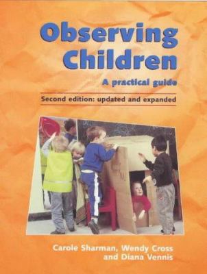 Observing Children: A Practical Guide 0304706272 Book Cover