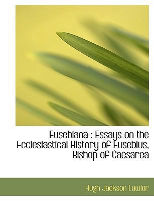 Eusebiana: Essays on the Ecclesiastical History... 1113711175 Book Cover