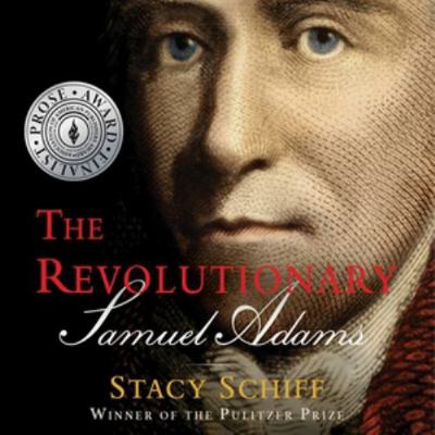 The Revolutionary: Samuel Adams; Library Edition 1668630176 Book Cover