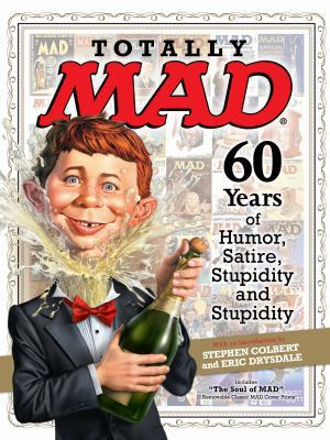 Totally MAD: 60 Years of Humor, Satire, Stupidi... 1618930303 Book Cover