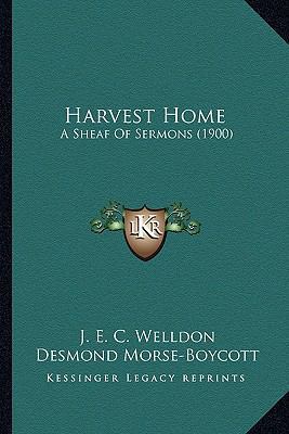 Harvest Home: A Sheaf Of Sermons (1900) 116388071X Book Cover