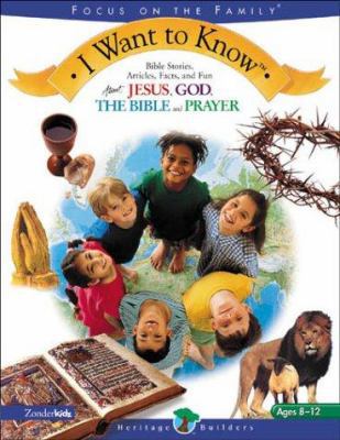 I Want to Know: Bible Stories, Articles, Facts,... 0310700582 Book Cover